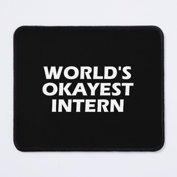 Item preview, World's okayest intern designed and sold by muchhappier.