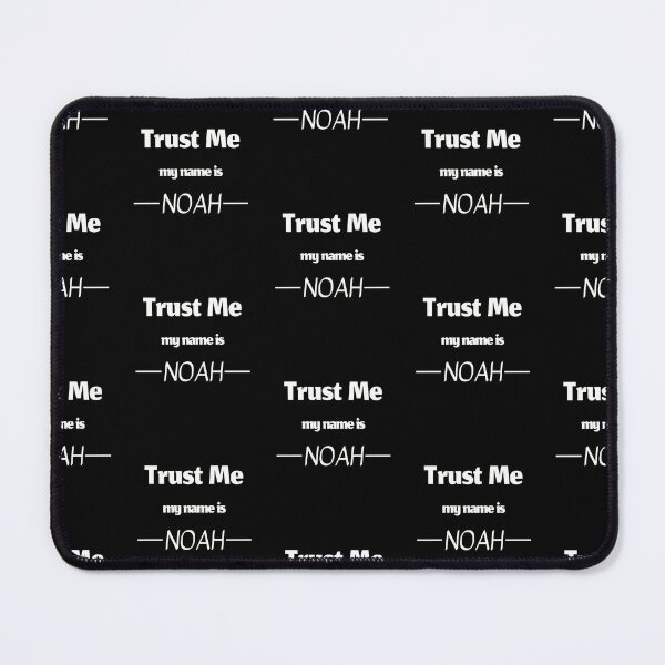 Item preview, Trust me my name is noah, funny noah name designed and sold by Merchattack.