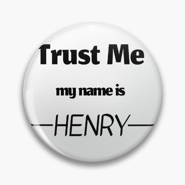 Item preview, Trust me my name is henry, funny henry name designed and sold by Merchattack.