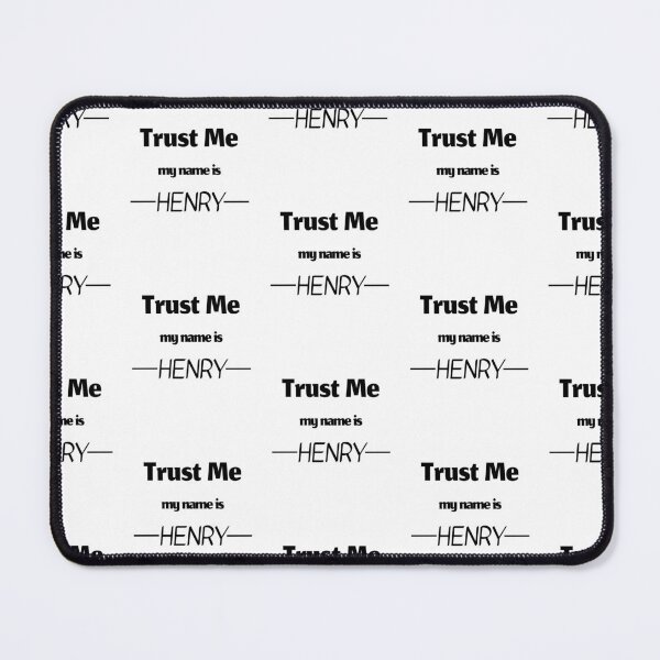Item preview, Trust me my name is henry, funny henry name designed and sold by Merchattack.