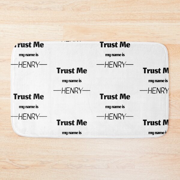 Item preview, Trust me my name is henry, funny henry name designed and sold by Merchattack.