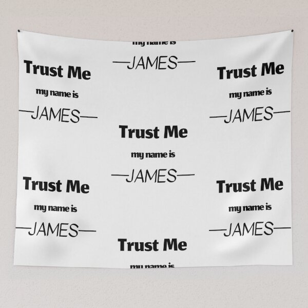 Item preview, Trust me my name is james, funny james name designed and sold by Merchattack.
