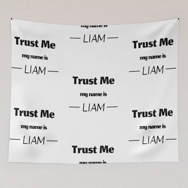 Item preview, Trust me my name is liam, funny liam name designed and sold by Merchattack.