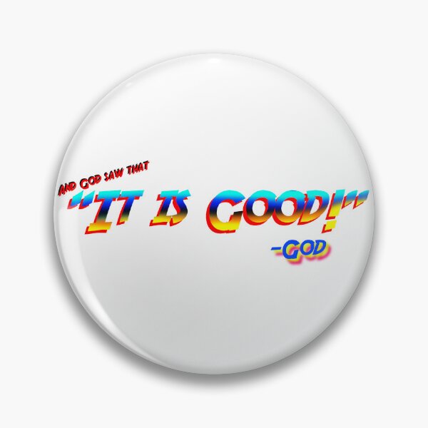 Item preview, And God Saw "It Is GOOD" designed and sold by Dinosaurson.