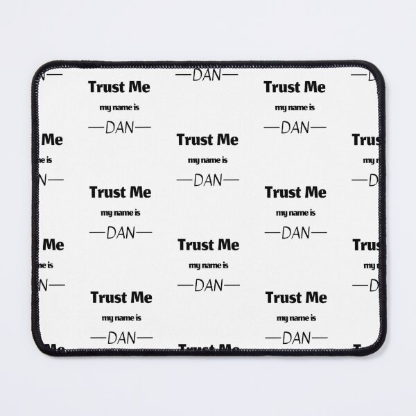 Item preview, Trust me my name is dan, funny dan name designed and sold by Merchattack.