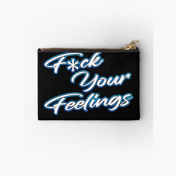 Item preview, F*ck Your Feelings designed and sold by Shawnsonartshop.