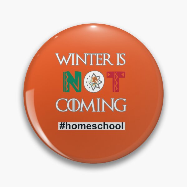 Item preview, Homeschooled - Winter is Not Coming - homeschool travel Mexico designed and sold by We-thePixels.
