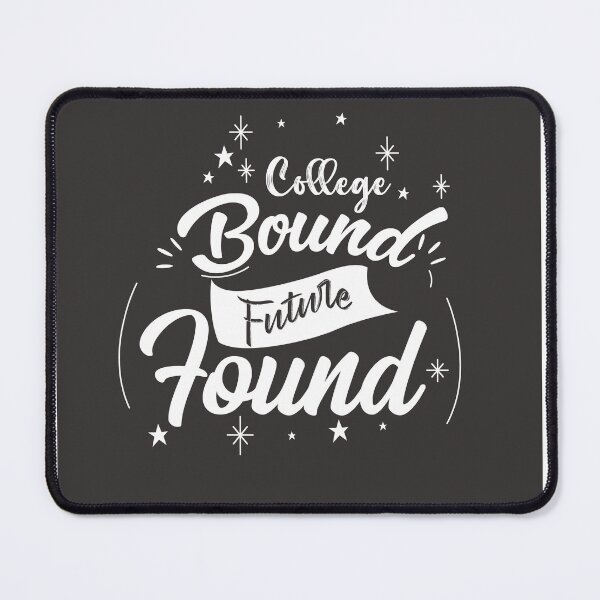 Item preview, College Bound: Future Found Essentials designed and sold by LatoriaStyle.