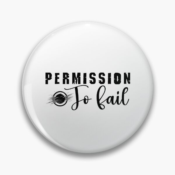 Item preview, Permission to Fail Motivational Quote Design designed and sold by ObjCrea123.