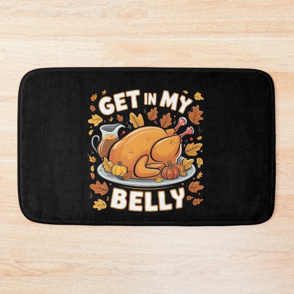 Item preview, Thanksgiving Humor Get In My Belly Roasted Turkey designed and sold by Hananiah Merch.