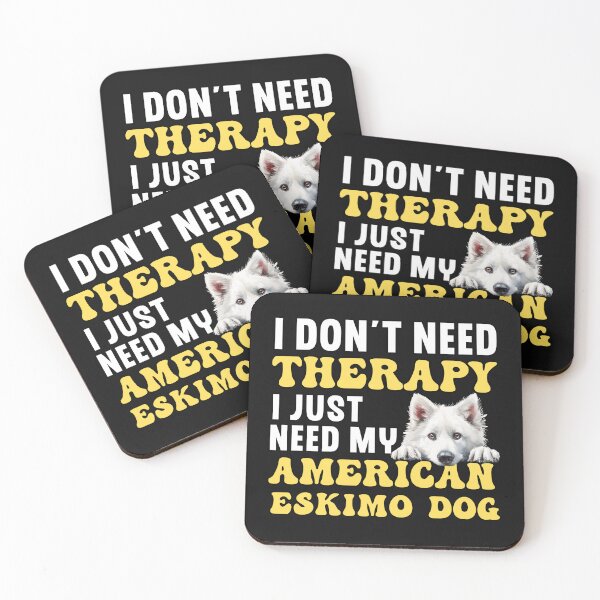 Item preview, I Don't Need Therapy I Just Need My American Eskimo Dog designed and sold by TheAnimalZ00.