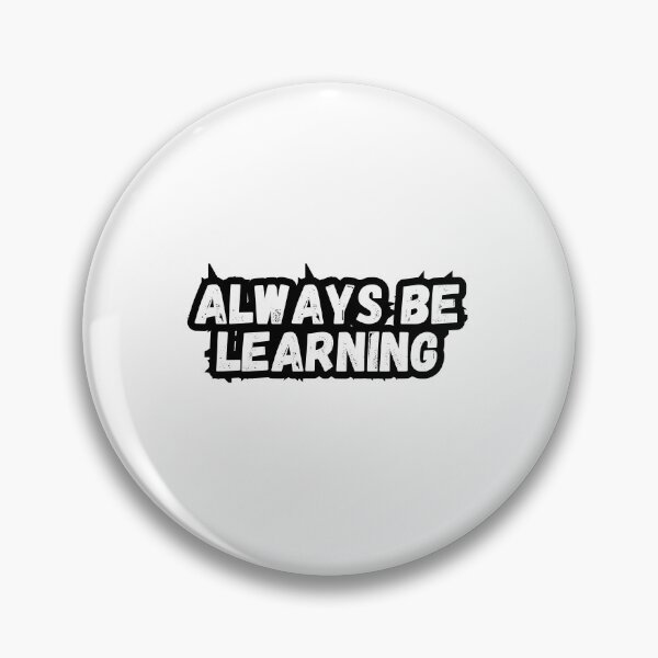 Item preview, Always be learning designed and sold by variant designer.