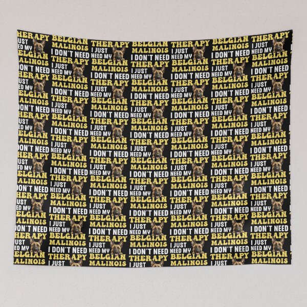 Item preview, I Don't Need Therapy I Just Need My Belgian Malinois designed and sold by TheAnimalZ00.