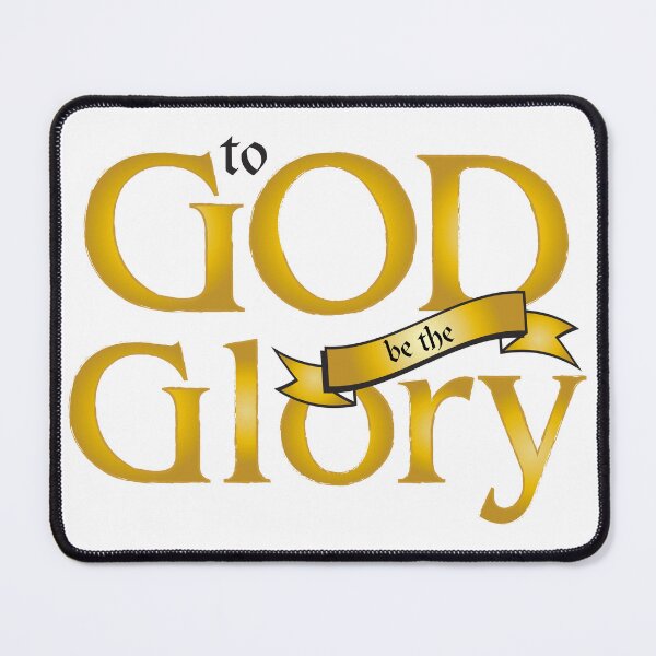 Item preview, to God be the glory designed and sold by Mskathrynne.