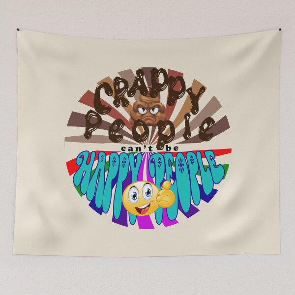 Item preview, Crappy People cant be Happy People designed and sold by jonmontgomery65.