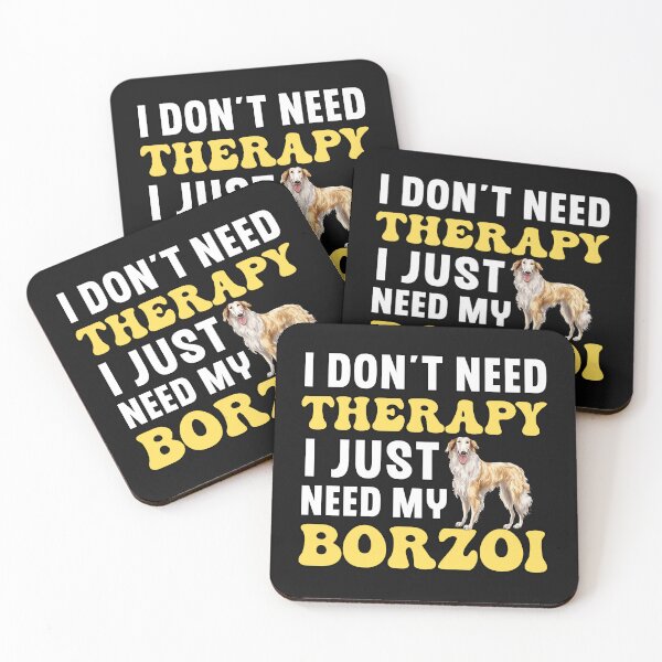 Item preview, I Don't Need Therapy I Just Need My Borzoi designed and sold by TheAnimalZ00.