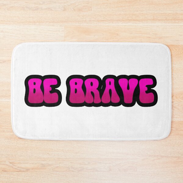 Item preview, BE BRAVE designed and sold by LaFoiCreative.