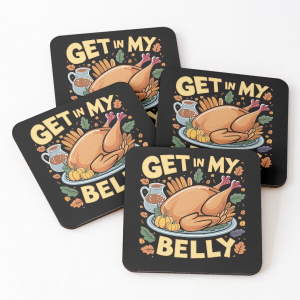 Item preview, Get in My Belly Funny Thanksgiving Turkey Feast designed and sold by Hananiah Merch.