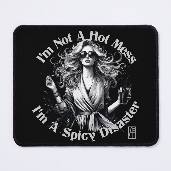 Item preview, I'm Not A Hot Mess I'm A Spicy Disaster - MEME - 1 designed and sold by ArtProjectShop.