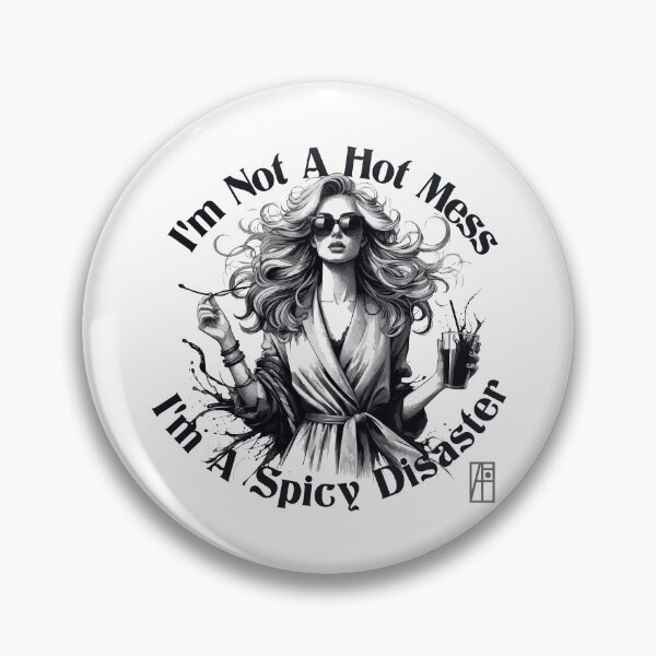 Item preview, I'm Not A Hot Mess I'm A Spicy Disaster - MEME - 2 designed and sold by ArtProjectShop.
