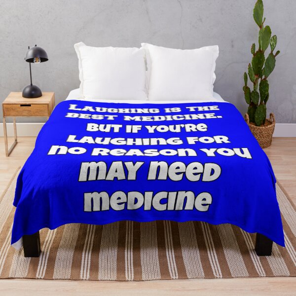 Item preview, Funny Sarcastic Humor Laughing Is The Best Medicine. But If You’re Laughing For No Reason, You May Need Medicine. designed and sold by fantasticdesign.