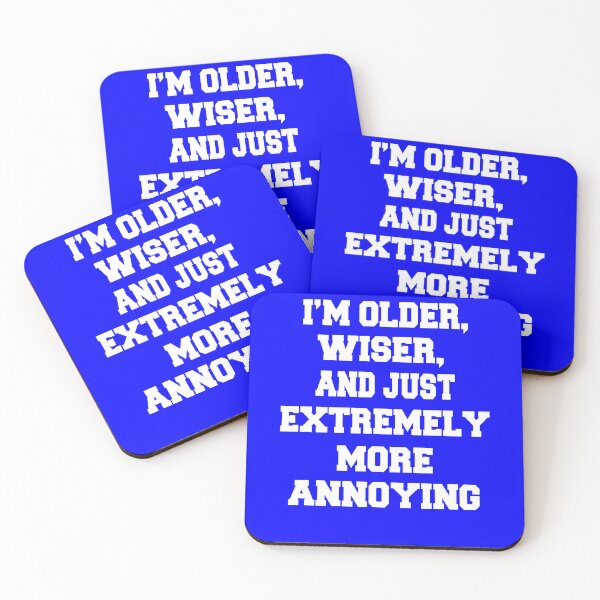 Item preview, Funny Sarcastic Humor I’m Older, Wiser, And Just Extremely More Annoying designed and sold by fantasticdesign.