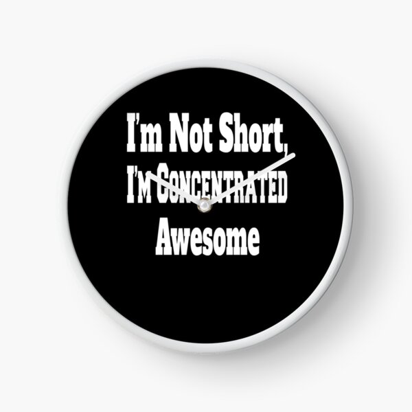 Item preview, Funny Sarcastic Humor I'm Not Short, I'm Concentrated Awesome designed and sold by fantasticdesign.