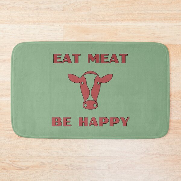 Item preview, Eat Meat, Be Happy designed and sold by zibziby.