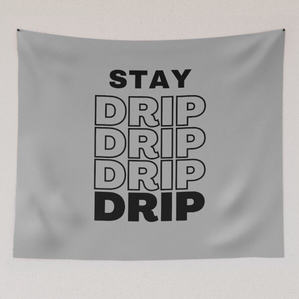 Item preview, Stay Drip designed and sold by RedPumpFlash.
