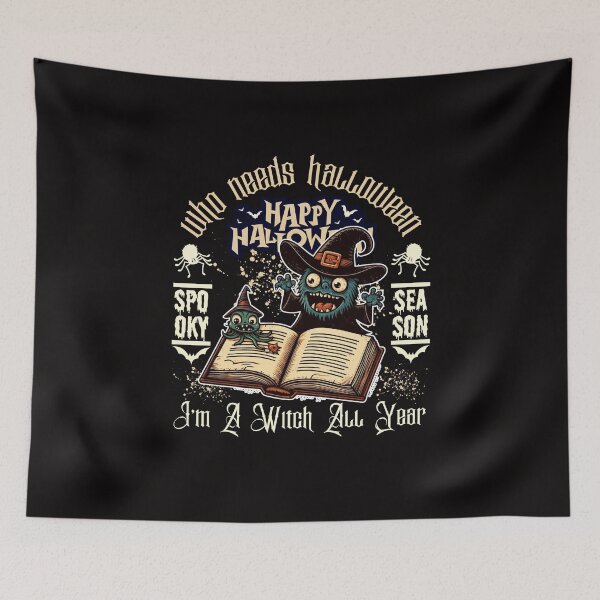 Item preview, Who needs halloween ? I'm a witch all year designed and sold by Peerless-Prime.
