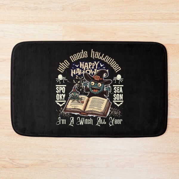 Item preview, Who needs halloween ? I'm a witch all year designed and sold by Peerless-Prime.