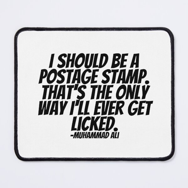 Item preview, Muhammad Ali - I Should Be A Postage Stamp. That's The Only Way I'll Ever Get Licked. designed and sold by CharmStudio.