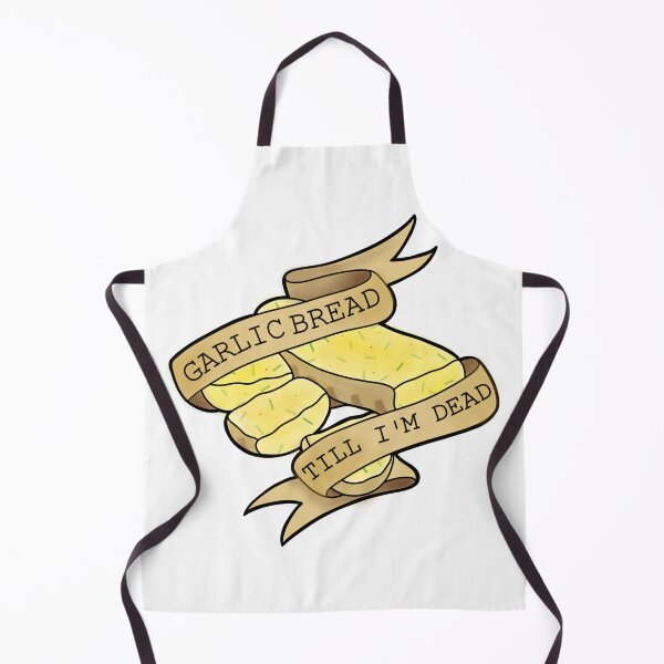 Item preview, Garlic Bread Till I'm Dead  designed and sold by Maria Cohn.