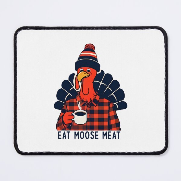 Item preview, Eat Moose Meat Thanksgiving Turkey Funny Saying designed and sold by HowToCanadian.