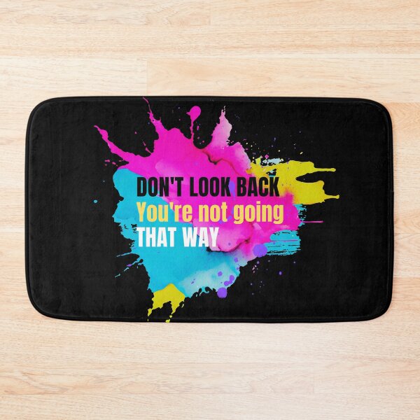 Item preview, Don't Look Back You're Not Going That Way designed and sold by TREEVIBES.