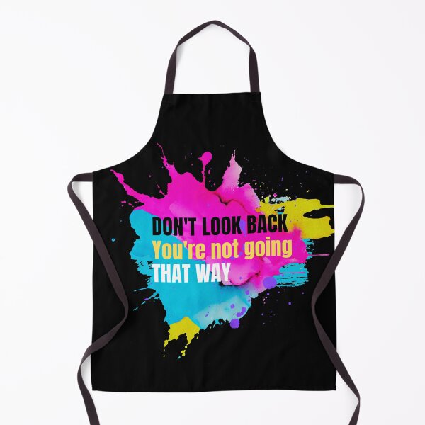 Item preview, Don't Look Back You're Not Going That Way designed and sold by TREEVIBES.
