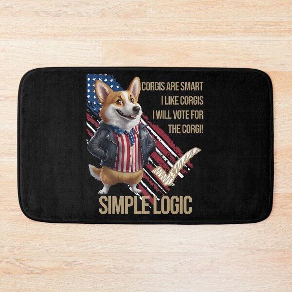 Item preview,  I VOTE FOR CORGI SIMPLE LOGIC  - FUNNY ELECTIONS designed and sold by justyna-s28.
