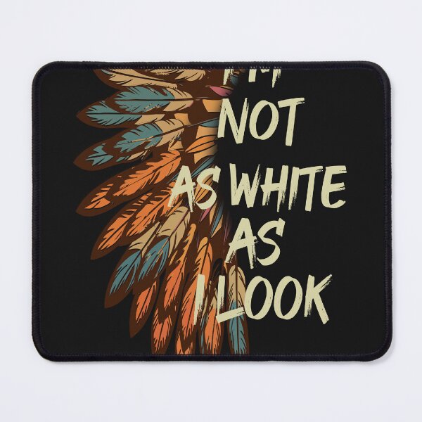Item preview, I'm Not As White As I Look Native American Indian Day For pride classic T-Shirt designed and sold by Saisaye.