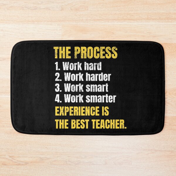 Item preview, Inspirational Quote - The Process 1st Hard Work 2nd Work Harder 3rd Work Smart 4th Work Smarter Experience is the Best Teacher designed and sold by Art-Jiyuu.