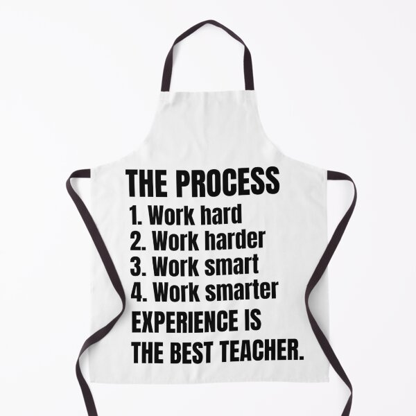 Item preview, Inspirational Quote The Process 1st Hard Work 2nd Work Harder 3rd Work Smart 4th Work Smarter Experience is the Best Teacher designed and sold by Art-Jiyuu.