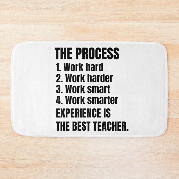 Item preview, Inspirational Quote The Process 1st Hard Work 2nd Work Harder 3rd Work Smart 4th Work Smarter Experience is the Best Teacher designed and sold by Art-Jiyuu.