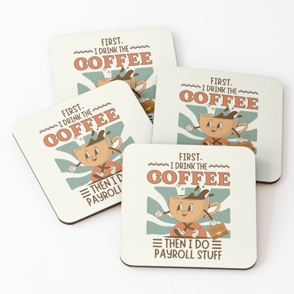 Item preview, First I Drink The Coffee Then I Do Human Resources HR Payroll Stuff  designed and sold by SunfullyYours.