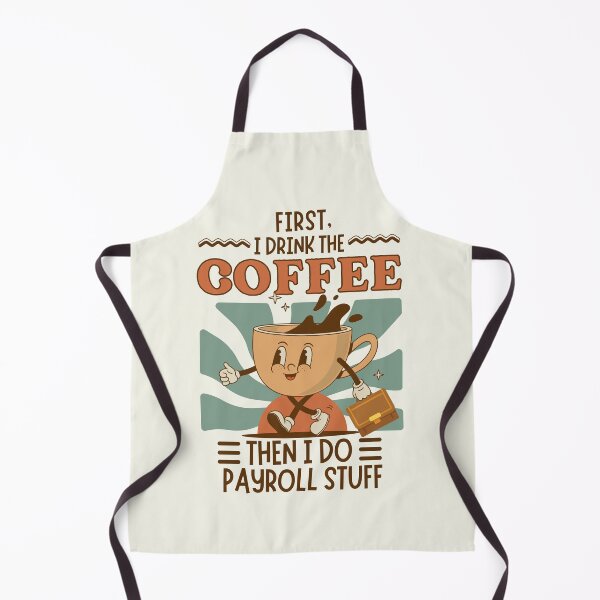 Item preview, First I Drink The Coffee Then I Do Human Resources HR Payroll Stuff designed and sold by SunfullyYours.