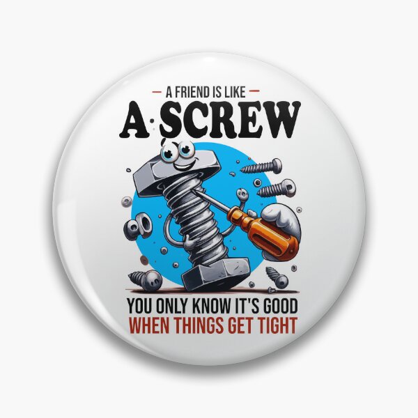 Item preview, A Friend is Like a Screw designed and sold by triskalitech.