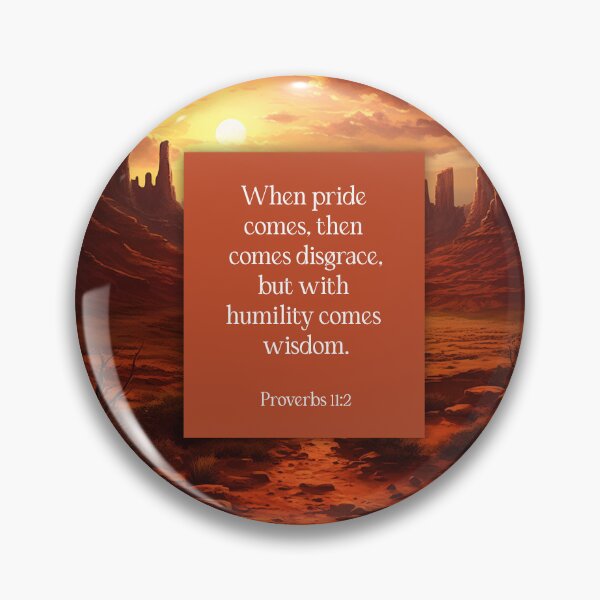 Item preview, Humility Comes Wisdom Proverbs 11:2 (The Wisdom Series) designed and sold by WideIsTheGate.