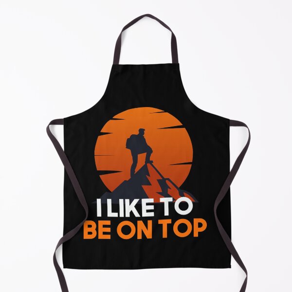 Item preview, I Like To Be On Top - Adventure hiking designed and sold by VinsendDraconi.