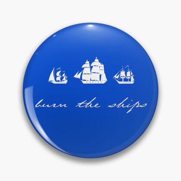 Item preview, Burn the Ships - WT designed and sold by SSSowers.