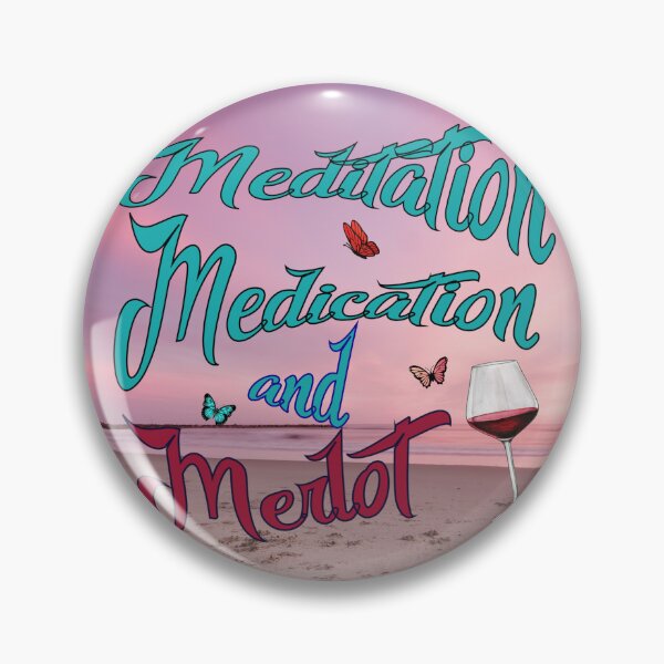 Item preview, Meditation, Medication and Merlot designed and sold by Sqwirlgrl.