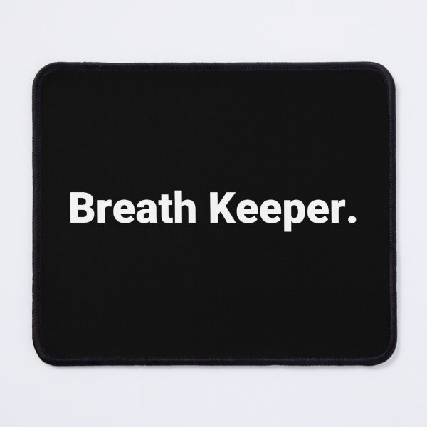 Item preview, Breath Keeper. designed and sold by Text-based T-Shirts and Gifts.