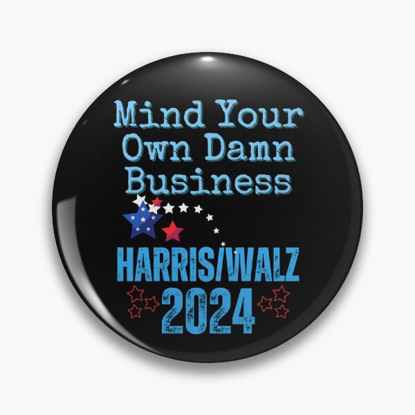 Item preview, Mind Your Own Damn Business Harris/Walz 2024 Save Democracy Political Design designed and sold by EarthArtDesigns.